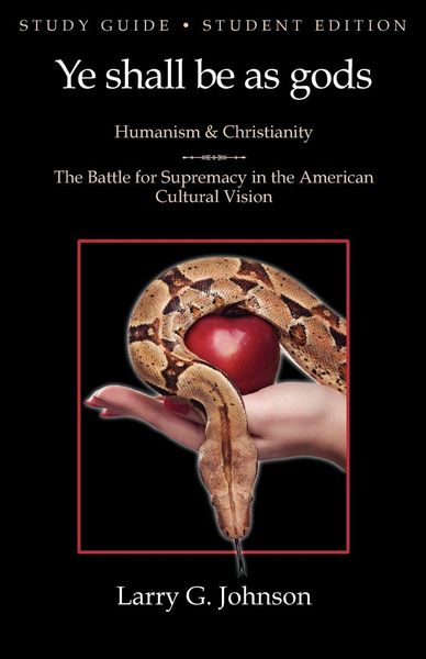 Produktbild: Study Guide - Student Edition - Ye shall be as gods - Humanism and Christianity - The Battle for Supremacy in the American Cultural Vision