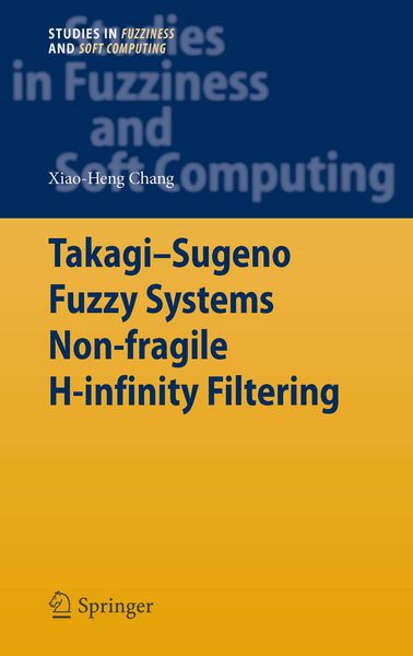 Produktbild: Takagi-Sugeno Fuzzy Systems Non-fragile H-infinity Filtering