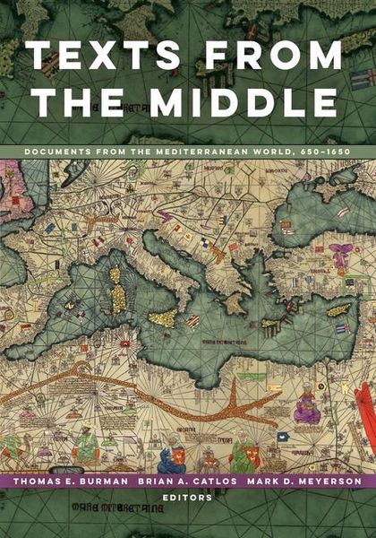Produktbild: Texts from the Middle - Documents from the Mediterranean World, 650-1650