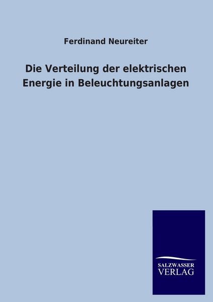 Produktbild: Die Verteilung der elektrischen Energie in Beleuchtungsanlagen