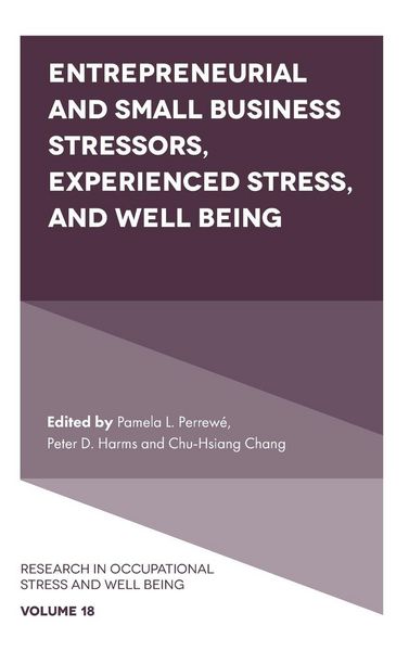 Produktbild: Entrepreneurial and Small Business Stressors, Experienced Stress, and Well Being