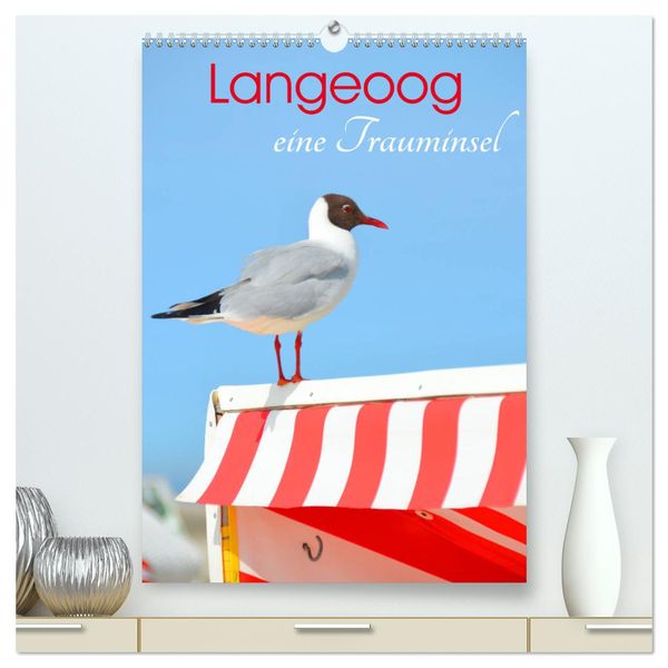 Langeoog - eine Trauminsel (hochwertiger Premium Wandkalender 2024 DIN A2 hoch), Kunstdruck in Hochglanz