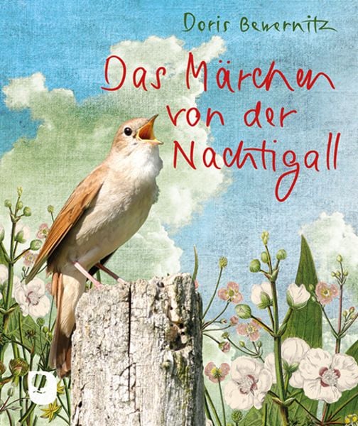 Das Märchen von der Nachtigall, Taschenbuch von Doris Bewernitz, Verlag am Eschbach, 978-3-86917-783-0