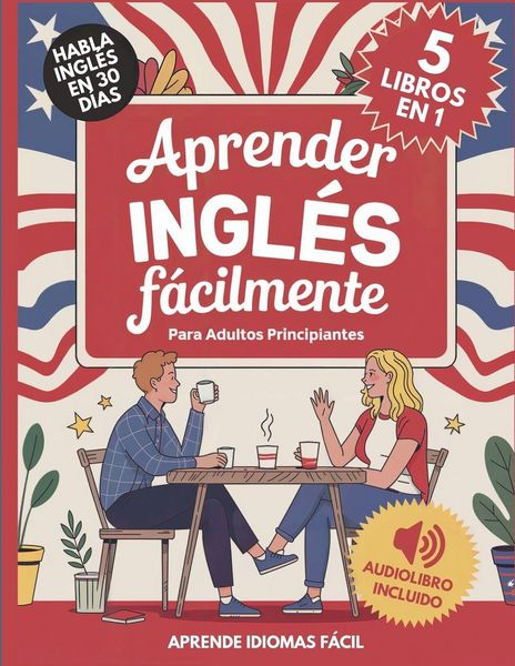 Produktbild: Aprender Ingl&eacute;s F&aacute;cilmente Para Adultos Principiantes 5 Libros en 1