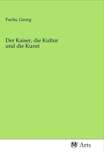 Produktbild: Der Kaiser, die Kultur und die Kunst