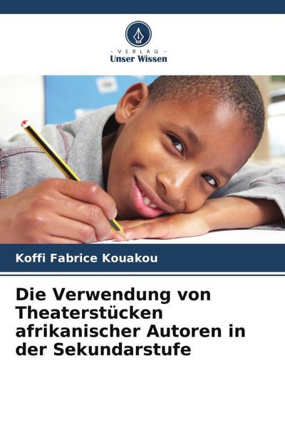 Produktbild: Die Verwendung von Theaterst&uuml;cken afrikanischer Autoren in der Sekundarstufe