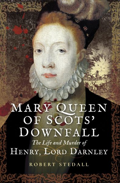 Produktbild: Mary Queen of Scots' Downfall