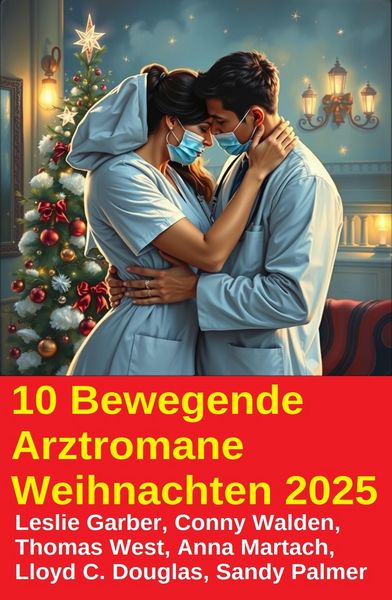 Produktbild: 10 Bewegende Arztromane Weihnachten 2025
