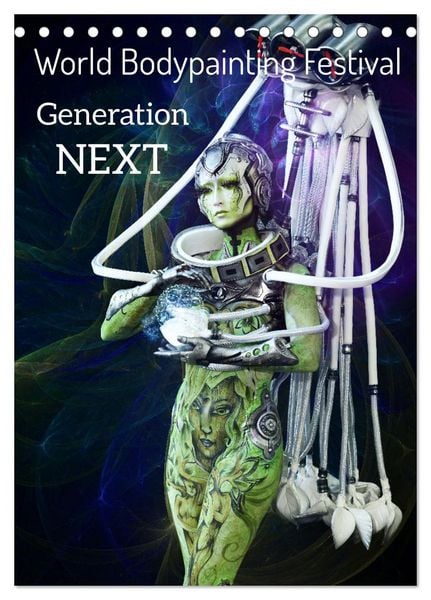Produktbild: World Bodypainting Festival: Generation NEXT (Tischkalender 2026 DIN A5 hoch), CALVENDO Monatskalender