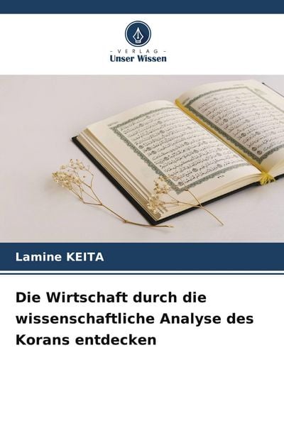 Produktbild: Die Wirtschaft durch die wissenschaftliche Analyse des Korans entdecken