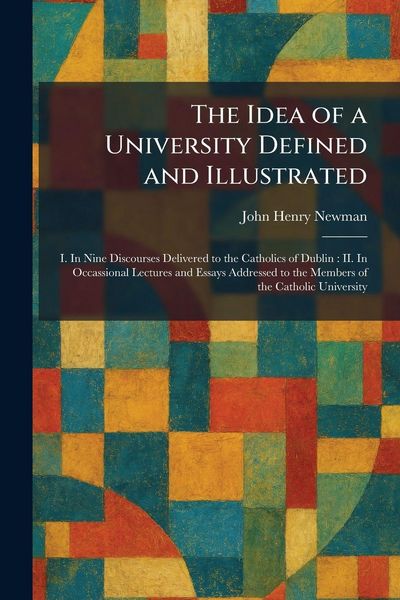 Produktbild: The Idea of a University Defined and Illustrated