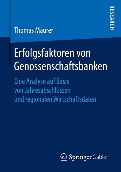 Erfolgsfaktoren von Genossenschaftsbanken, Taschenbuch von Thomas Maurer, Springer Fachmedien Wiesbaden GmbH, 9783658149888