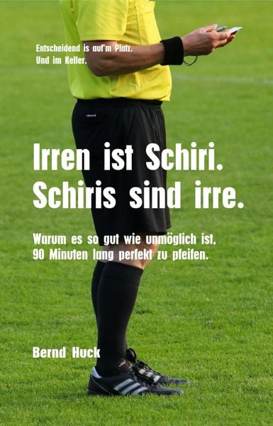 Produktbild: Irren ist Schiri. Schiris sind irre.