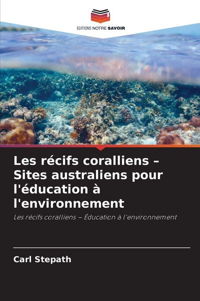 Produktbild: Les r&eacute;cifs coralliens - Sites australiens pour l'&eacute;ducation &agrave; l'environnement
