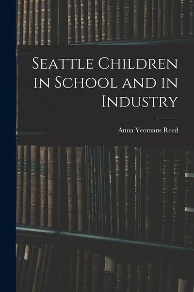 Produktbild: Seattle Children in School and in Industry