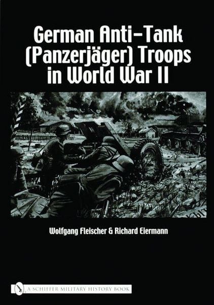 Produktbild: German Anti-Tank (Panzerj&auml;ger) Troops in World War II