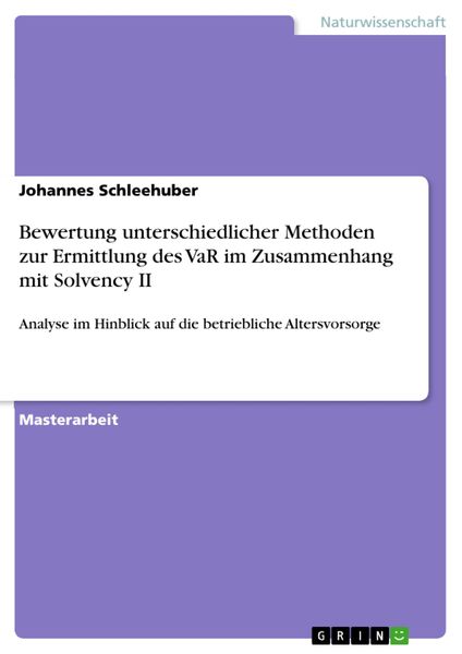 Produktbild: Bewertung unterschiedlicher Methoden zur Ermittlung des VaR im Zusammenhang mit Solvency II