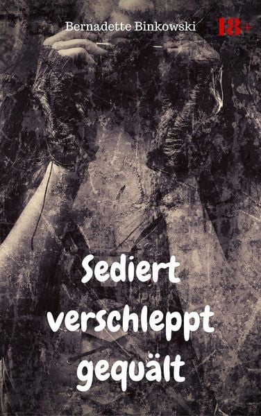 Produktbild: Sediert verschleppt gequ&auml;lt