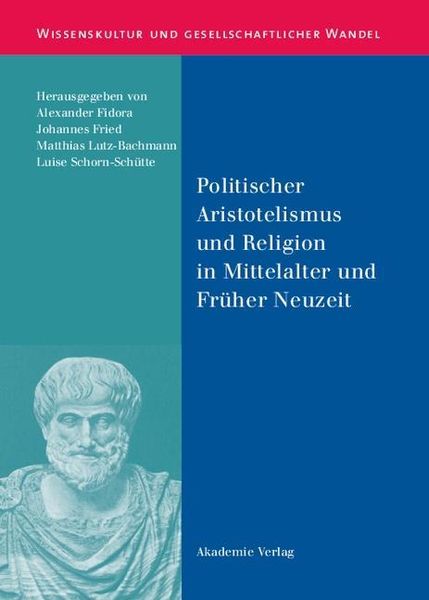 Produktbild: Politischer Aristotelismus und Religion in Mittelalter und Fr&uuml;her Neuzeit