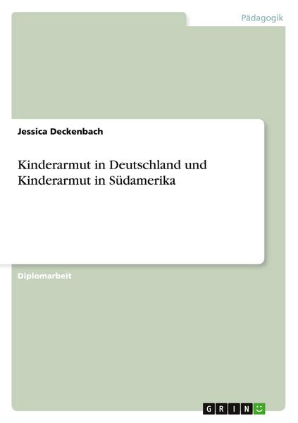 Produktbild: Kinderarmut in Deutschland und Kinderarmut in S&uuml;damerika