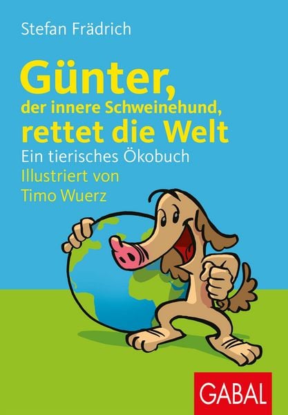 Produktbild: G&uuml;nter, der innere Schweinehund, rettet die Welt