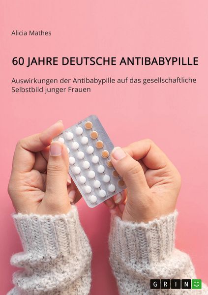 Produktbild: 60 Jahre deutsche Antibabypille