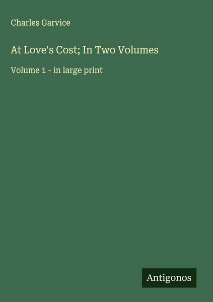 Produktbild: At Love's Cost; In Two Volumes