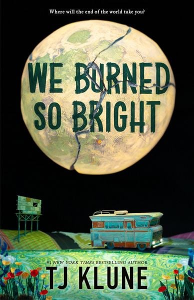 We Burned So Bright, Gebundene Ausgabe von TJ Klune, Tor Publishing Group, 978-1-250-88123-6
