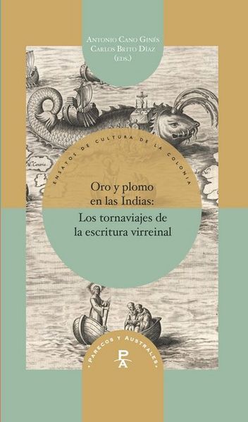 Produktbild: Oro y plomo en las Indias: los tornaviajes de la escritura virreinal