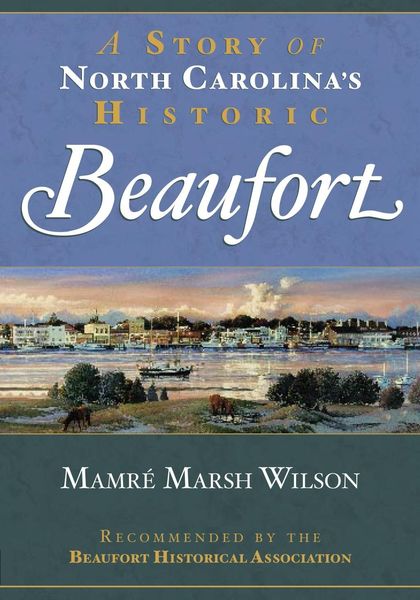 Produktbild: Story of North Carolina's Historic Beaufort