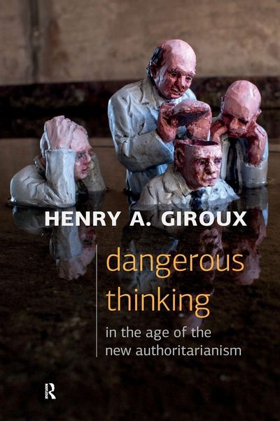 Produktbild: Dangerous Thinking in the Age of the New Authoritarianism