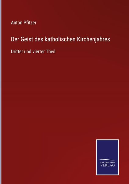 Produktbild: Der Geist des katholischen Kirchenjahres