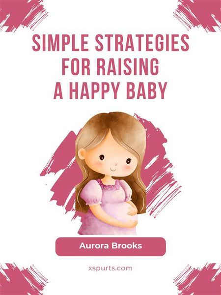 Produktbild: Simple Strategies for Raising a Happy Baby