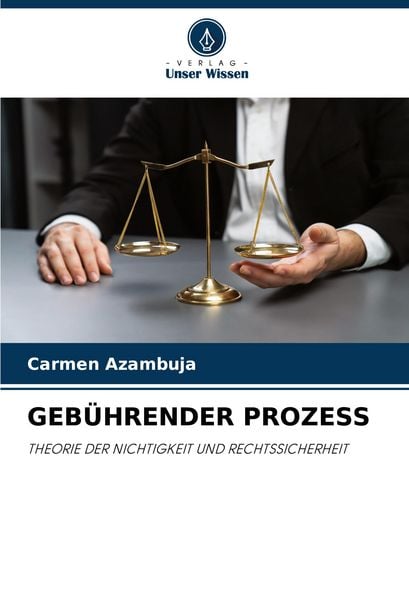 Gebührender Prozess, Taschenbuch von Carmen Azambuja, Verlag Unser Wissen, 9786208757649