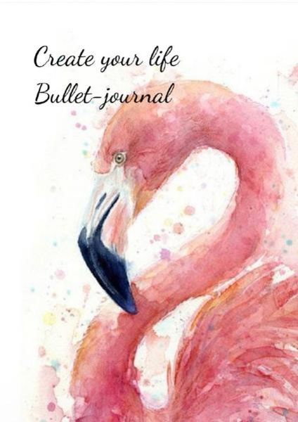 Bullet Journal Flamingo A4, Taschenbuch von Antje Reynders, Epubli, 9783748544654