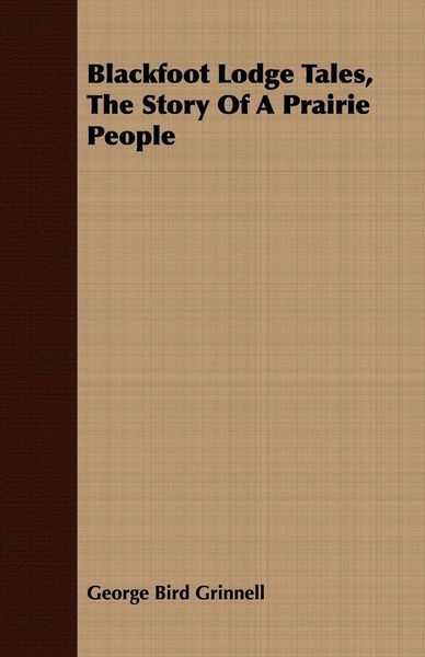 Produktbild: Blackfoot Lodge Tales, the Story of a Prairie People