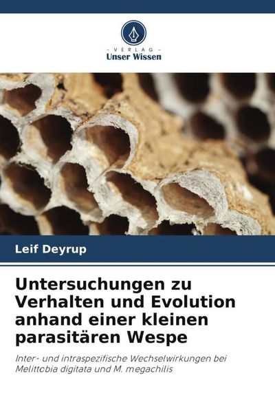 Produktbild: Untersuchungen zu Verhalten und Evolution anhand einer kleinen parasit&auml;ren Wespe