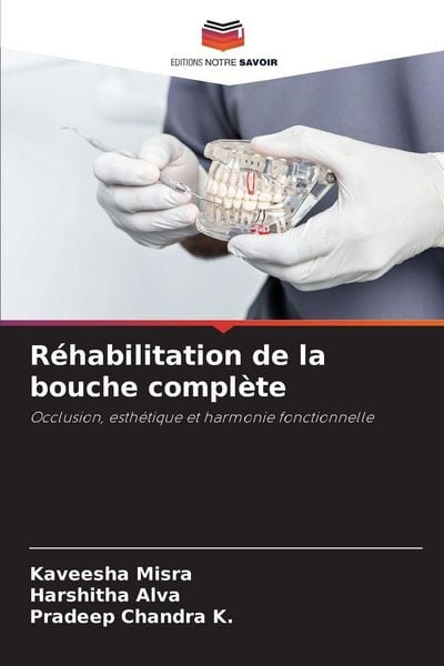 Produktbild: R&eacute;habilitation de la bouche compl&egrave;te