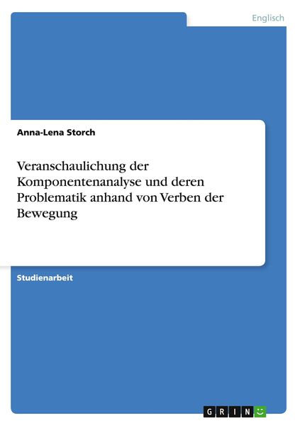 Produktbild: Veranschaulichung der Komponentenanalyse und deren Problematik anhand von Verben der Bewegung
