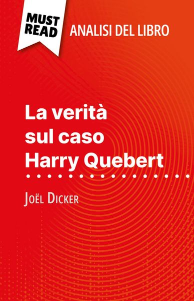 Produktbild: La verit&agrave; sul caso Harry Quebert di Jo&euml;l Dicker (Analisi del libro)