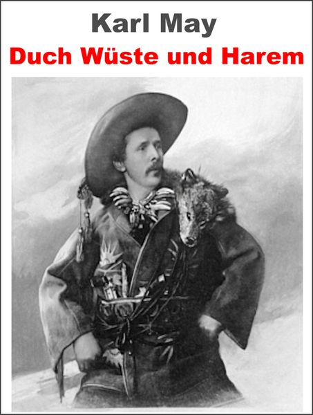 Produktbild: Durch W&uuml;ste und Harem. Reiseerlebnisse von Karl May.