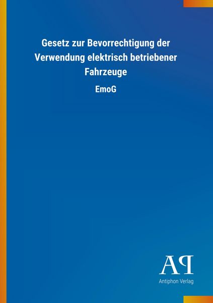 Produktbild: Gesetz zur Bevorrechtigung der Verwendung elektrisch betrieb