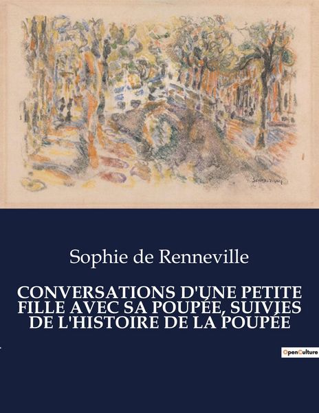 Produktbild: Conversations D'une Petite Fille Avec Sa Poup&eacute;e, Suivies De L'histoire De La Poup&eacute;e