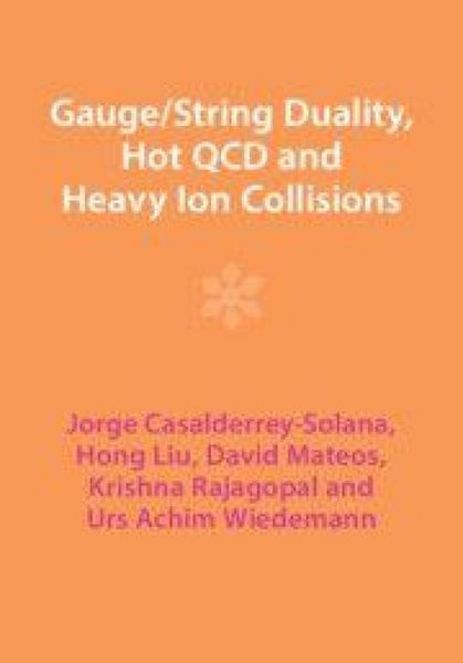 Produktbild: Gauge/String Duality, Hot QCD and Heavy Ion Collisions