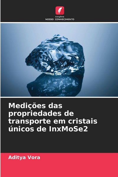 Produktbild: Medi&ccedil;&otilde;es das propriedades de transporte em cristais &uacute;nicos de InxMoSe2