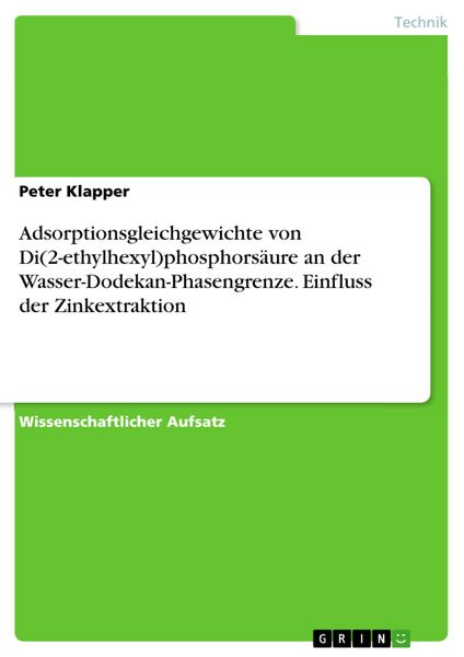 Produktbild: Adsorptionsgleichgewichte von Di(2-ethylhexyl)phosphors&auml;ure an der Wasser-Dodekan-Phasengrenze. Einfluss der Zinkextraktion