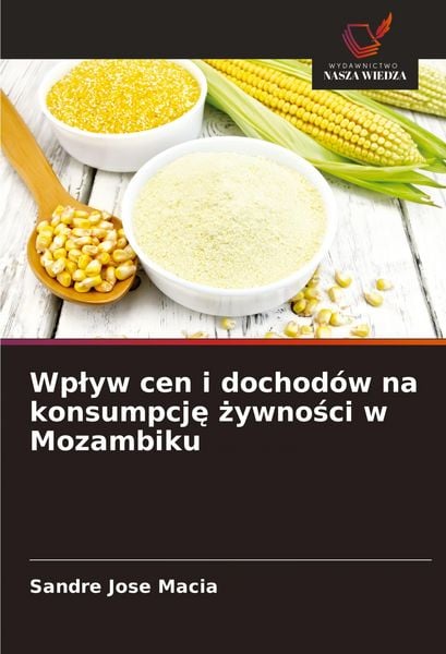Produktbild: Wp&iquest;yw cen i dochod&oacute;w na konsumpcj&iquest; &iquest;ywno&iquest;ci w Mozambiku