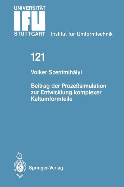 Beitrag der Prozeßsimulation zur Entwicklung komplexer Kaltumformteile, Taschenbuch von Volker Szentmihalyi, Springer Berlin, 9783540579670