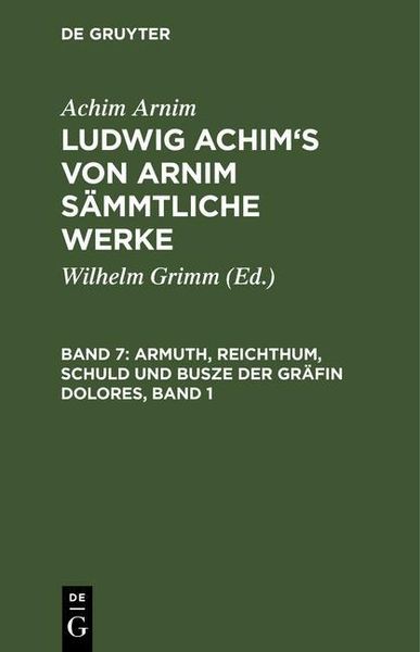 Produktbild: Armuth, Reichthum, Schuld und Busze der Gr&auml;fin Dolores, Band 1