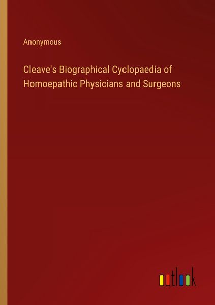 Produktbild: Cleave's Biographical Cyclopaedia of Homoepathic Physicians and Surgeons
